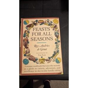 Feasts For All Seasons Vintage Cookbook Roy Andries de Groot Recipes